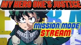 My Hero Ones Justice Mission Mode Stream