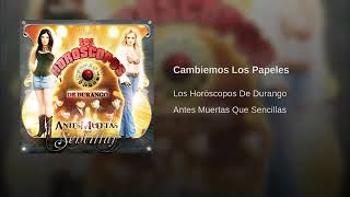 Cambiemos Los Papeles - Los Horóscopos De Durango