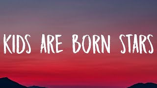 Lauv - Kids Are Born Stars (Lyrics)