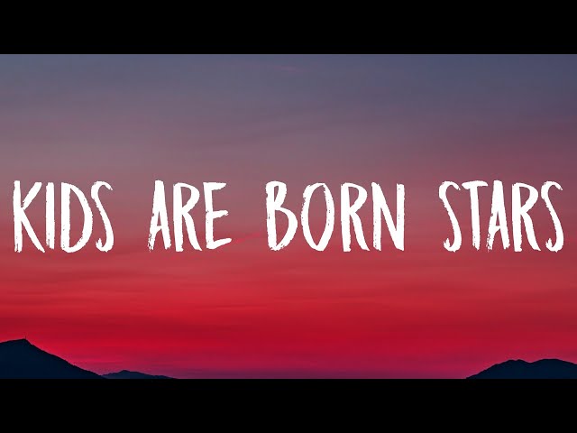 Lauv - Kids Are Born Stars (Lyrics) class=