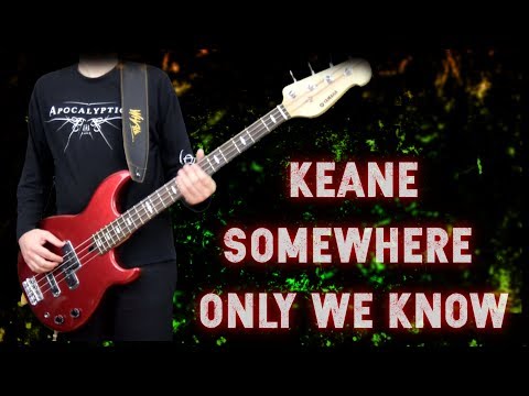 ♫-keane---somewhere-only-we-know-(bass-cover)