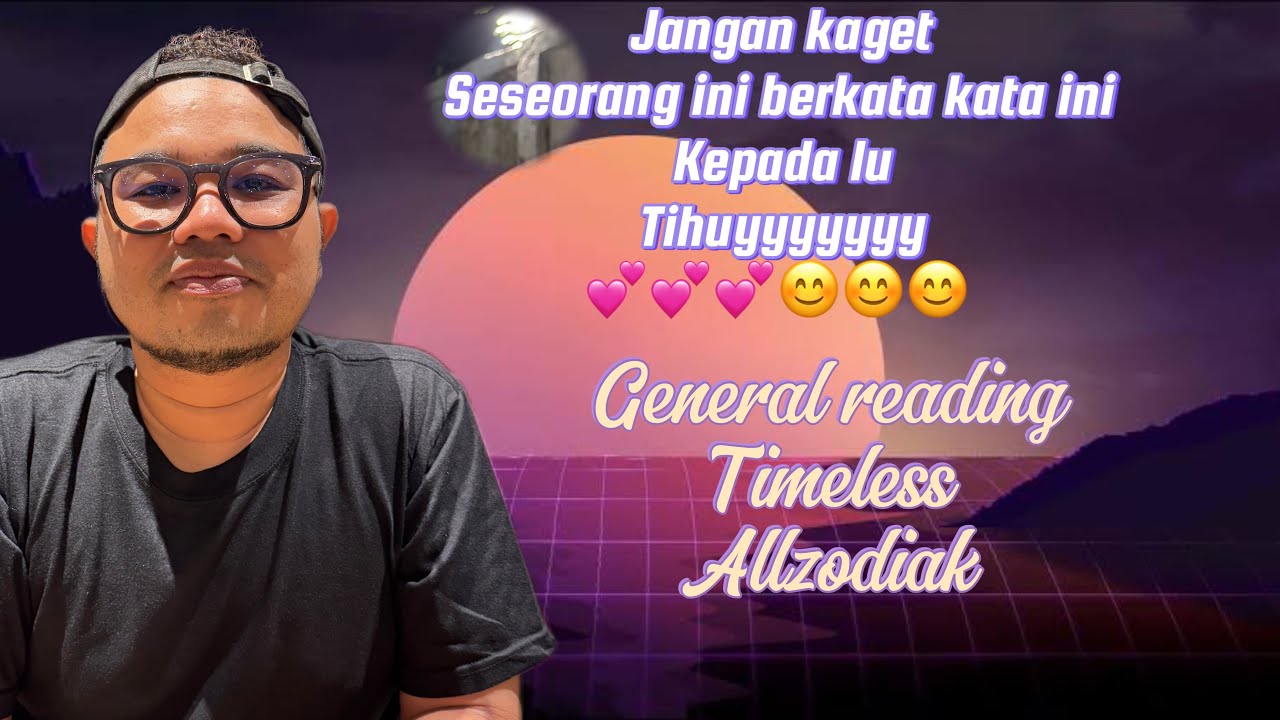 🔥JANGAN KAGET JANGAN MALU INI YANG INGIN DIA SAMPAIKAN🔥 #generalreading