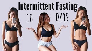 I Tried Intermittent Fasting for 10 DAYS | WHAT I EAT EVERYDAY (Before & After Results) 10?????