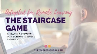 Adapted for Remote Learning: The Staircase Game
