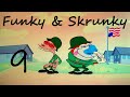 The Adventures of Funky & Skrunky Ep-09