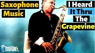 I Heard it Through the Grapevine - Saxophone Music chords