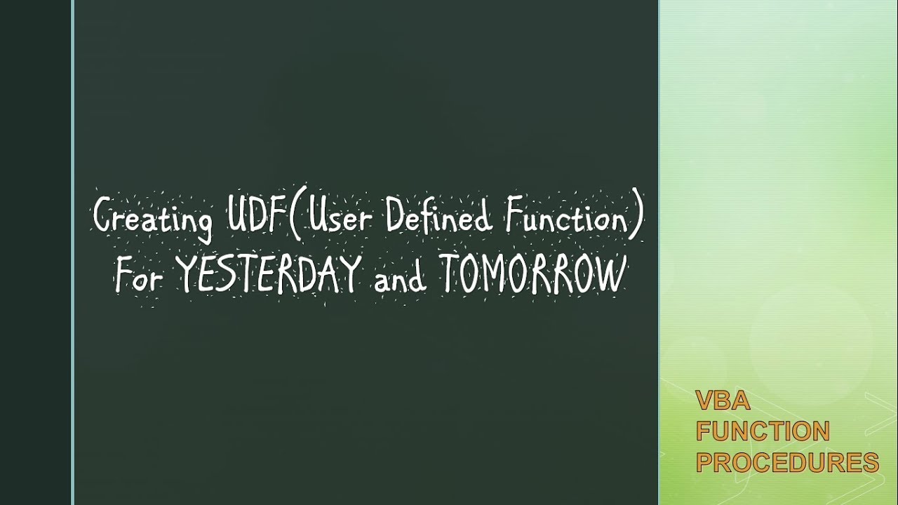 Function Procedure In VBA TOMORROW YESTERDAY YouTube Function procedure in vba tomorrow yesterday youtube