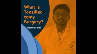 What is Tonsillitis | Best Tonsillectomy Surgery