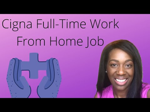 Cigna Full Time Work From Home Job