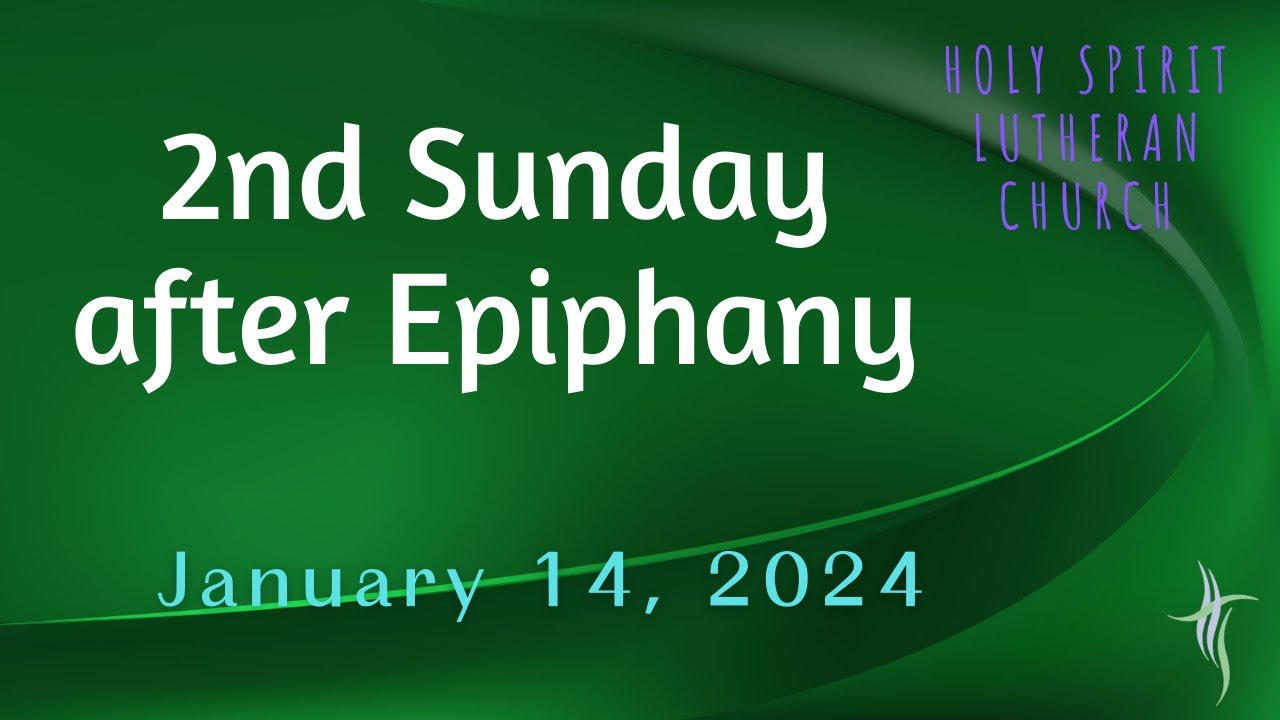 Worship for the Second Sunday after Epiphany, January 14, 2024 YouTube