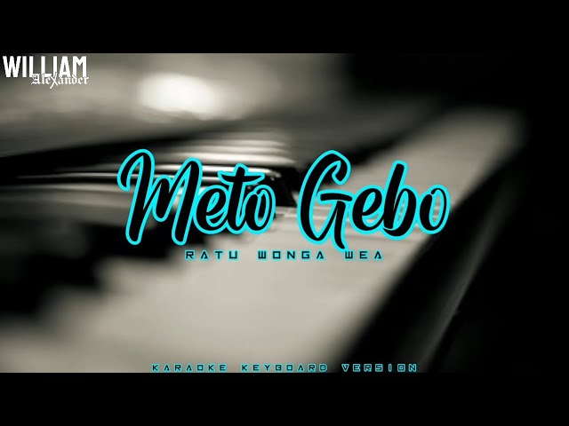 Meto Gebo (Ratu Wonga Wea) | Lagu Ende Lio | Karaoke Keyboard Version Lower Key class=