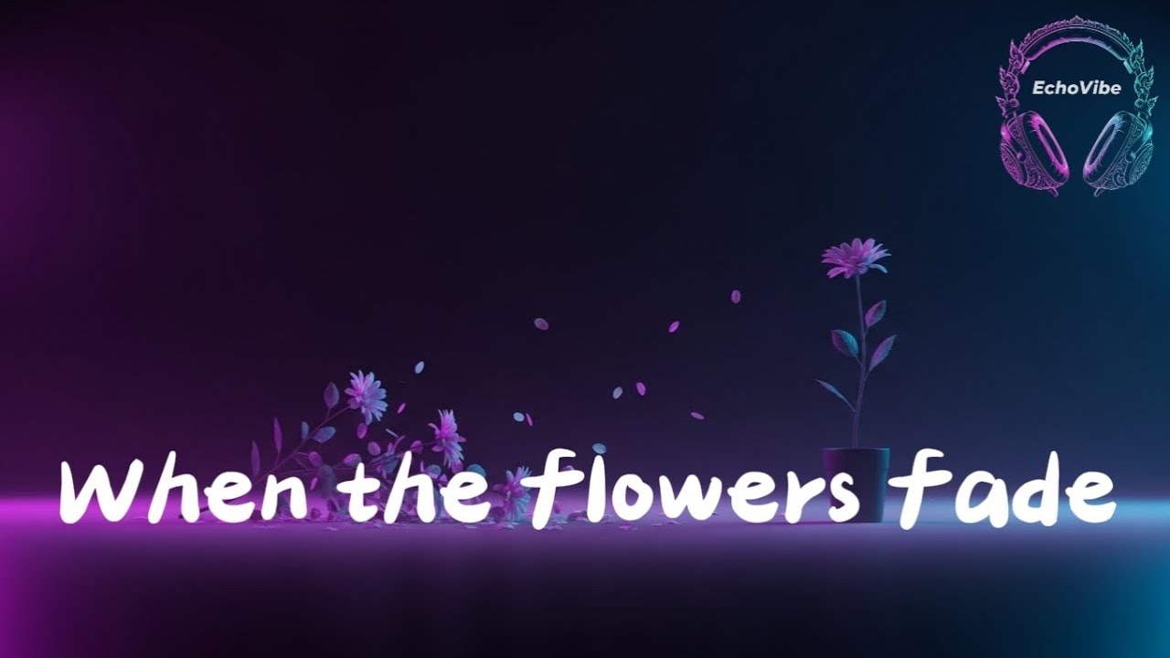 when the flowers fade | original: ดอกกระเจียวบาน-กัอง ห้วยไร่
