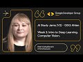 AI Study Jams (V2) - Week 3: Intro to Deep Learning & Computer Vision | GDG Ahlen