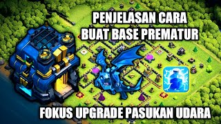 Cara Membuat Base Prematur COC Tahun 2022 | Fokus Upgrade Level Pasukan