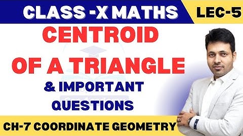 Coordinate Geometry-Centroid Of A Triangle|With Important Questions |Class 10| Maths |Chapter 7|TCA|