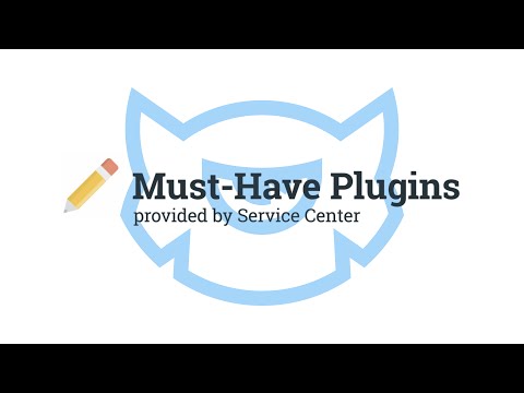 TM Service Center: Must Have Plugins