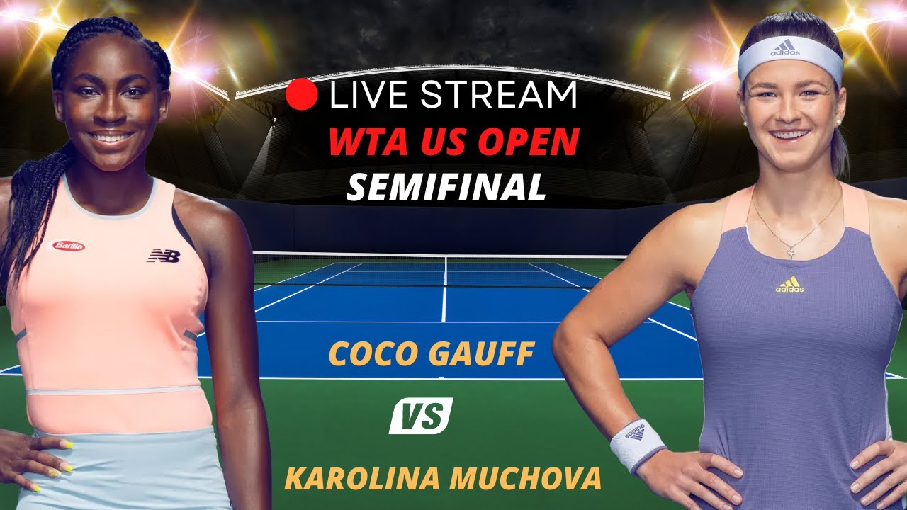 WTA LIVE COCO GAUFF VS KAROLINA MUCHOVA WTA US OPEN 2023 TENNIS PREVIEW STREAM