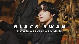 bts - black swan (slowed + reverb + 8d audio)
