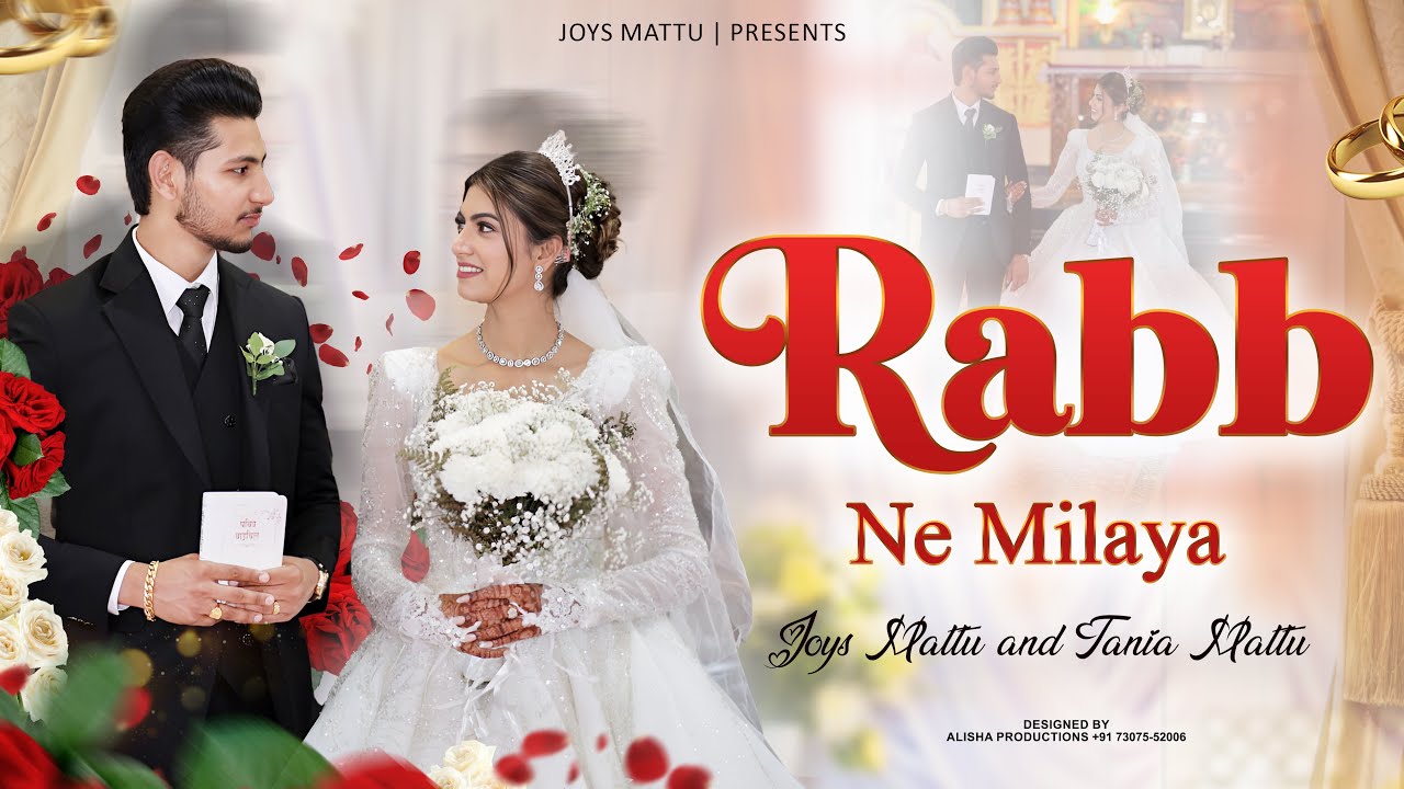 Rabb Ne Milaya(Official Song)Joys Mattu | Tania Mattu | Ashish Bhatti | Ashish Talib |Wedding Song