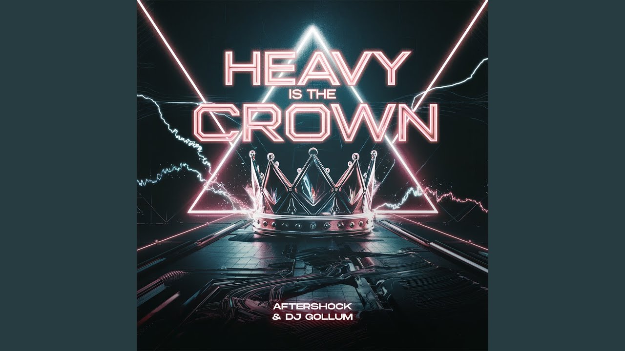 Heavy Is The Crown