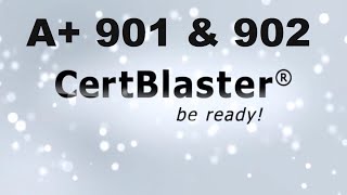 Best CompTIA A+ 220-901 & 220-902 Practice Test Engine |CertBlaster Review