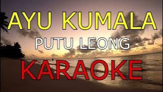 AYU KUMALA_PUTU LEONG_KARAOKE🎤