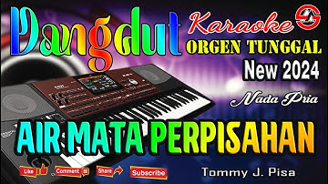 Air Mata Perpisahan - Karaoke Dangdut Orgen Tunggal (Nada Pria) Tommy J Pisa