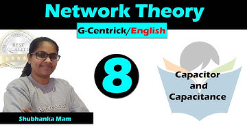 Lec 08 Capacitor and Capacitance | Network Theory for GATE