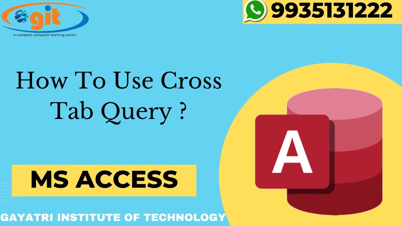How To Use Cross Tab Query in Ms Access | GIT Education - YouTube