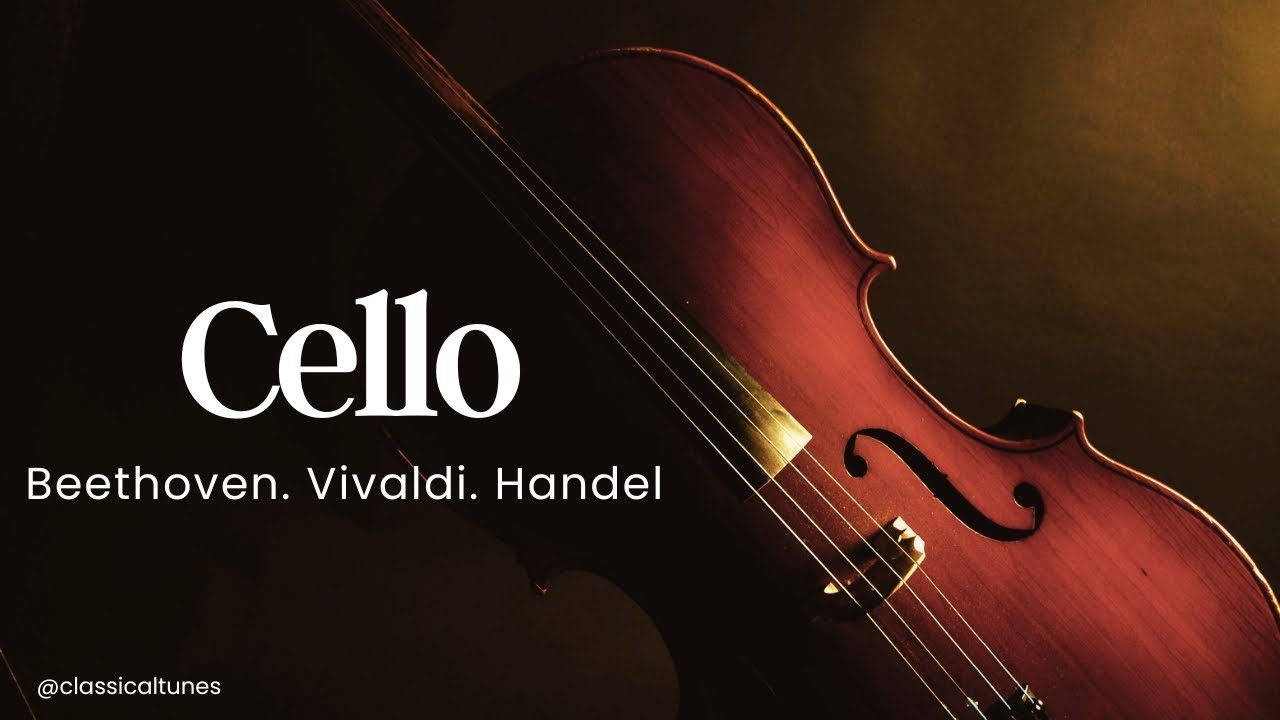 [無廣告版] 古典交響樂的饗宴 - 貝多芬. 韋瓦第. 韓德爾合集 - Cello Symphony Classical Music Beethoven. Vivaldi. Handel