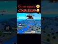 Other squad 🆚️MY squad😎😈 for watching #freefire #new #configurationperfectaparasamsunga3a5a6a7j5j7s