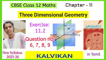 Class 12 Maths Chapter 11 Three Dimensional Geometry Ex 11.2 Question 6 to 9 in Tamil by Kalvikan