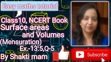 CHAPTER 13 EX.13.5 Q-5 CLASS 10 NCERT MATHS|SURFACE AREA AND VOLUME CLASS 10|MENSURATION CLASS10