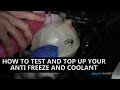 How To Test And Top Up Your Anti Freeze And Coolant From MicksGarage.com