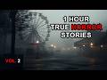 1 Hour True HOrror Stories | Vol. 2