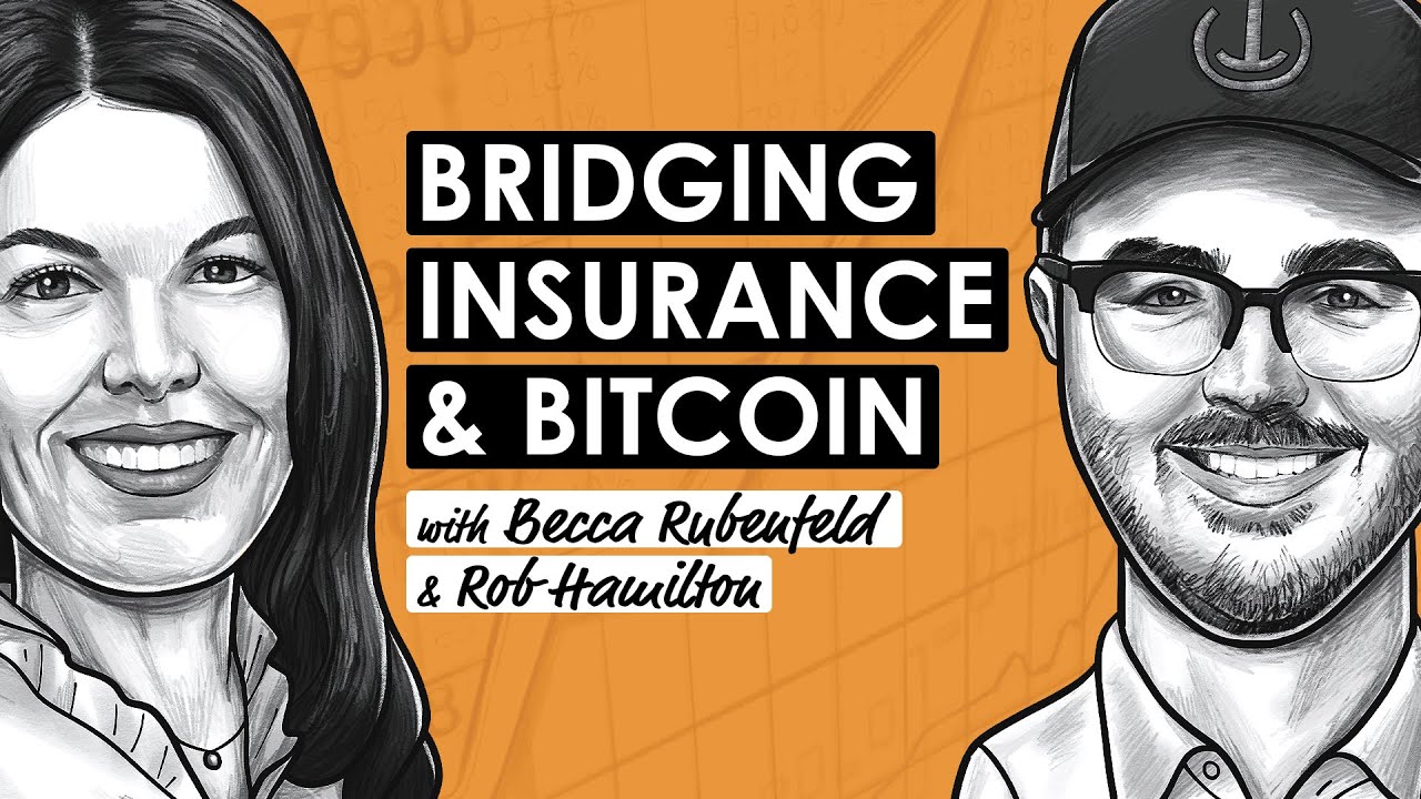 The Future of Insurance Using Bitcoin w/ Becca Rubenfeld & Rob Hamilton  (BTC246)