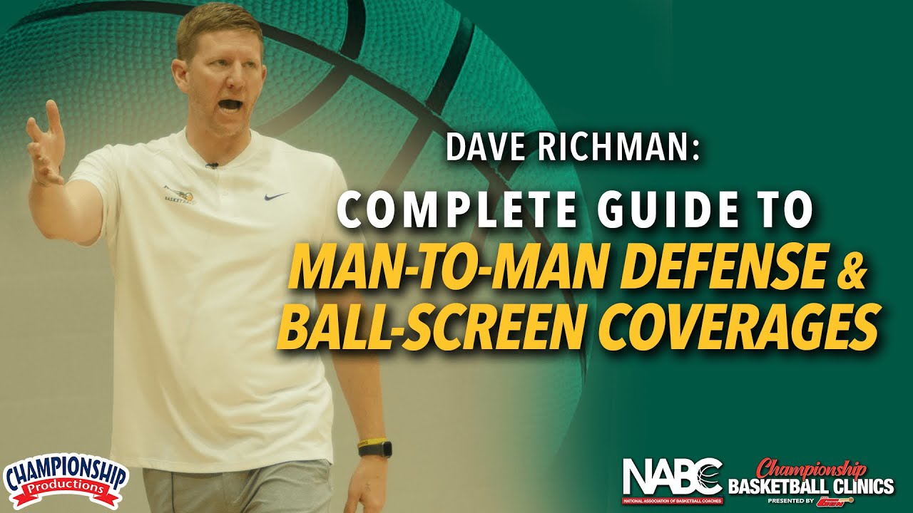 Dave Richman: Complete Guide to Man-to-Man Defense & Ball-Screen Coverages