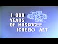 From The Vault - 1000 Years of Muscogee Creek Art