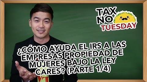 Tax No Tuesday Episode 76: How does the IRS help women-owned businesses under the CARES Act?
