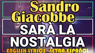 Video thumbnail of "SARÀ LA NOSTALGIA - Sandro Giacobbe 1982 (Letra Español, English Lyrics, Testo italiano)"