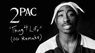 2Pac "Thug 4 Life" (OG Remake)