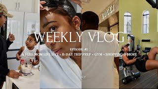 WEEKLY VLOG: DAY IN THE LIFE OF A WORKING MOM + B-DAY TRIP PREP + GYM + SHOPPING + MORE #1