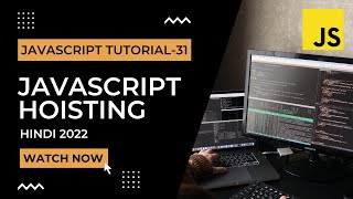 JavaScript Hoisting | JavaScript Tutorial In Hindi #31 [2022]