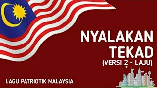 Nyalakan Tekad (versi 2 - laju) | Lagu Patriotik Malaysia