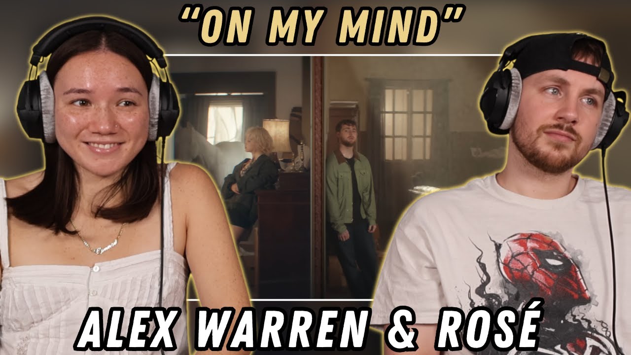 Alex Warren & ROSÉ - On My Mind REACTION Alex Warren & ROSÉ - On My Mind REACTION