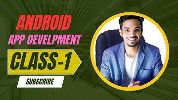 Android App Development Class-01 |  By Jubayer Ahmed | Bangla Tutorial