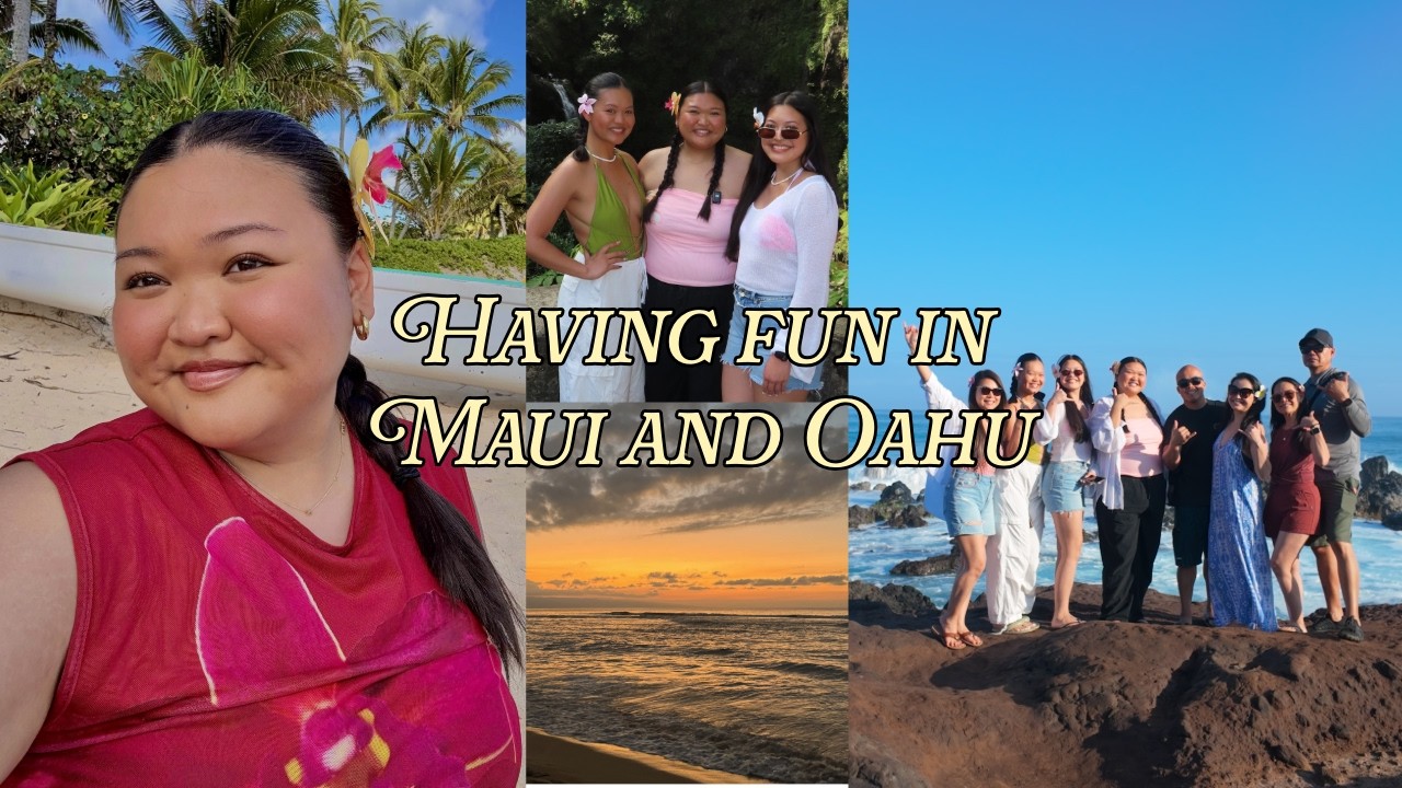 HAVING FUN IN MAUI AND OAHU!
