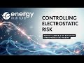 Controlling electrostatic risk in the energy industry