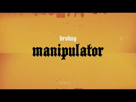 BROHUG - Manipulator (BROHOUSE)