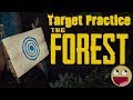 Target Practice: The Forest: Ep. 3